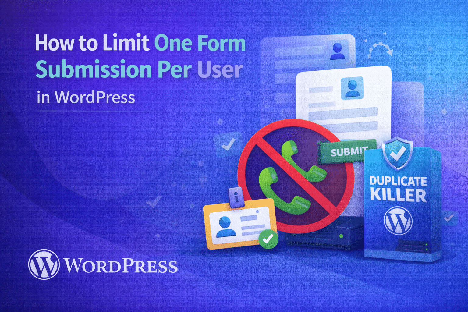 How to Limit One Form Submission Per User in WordPress