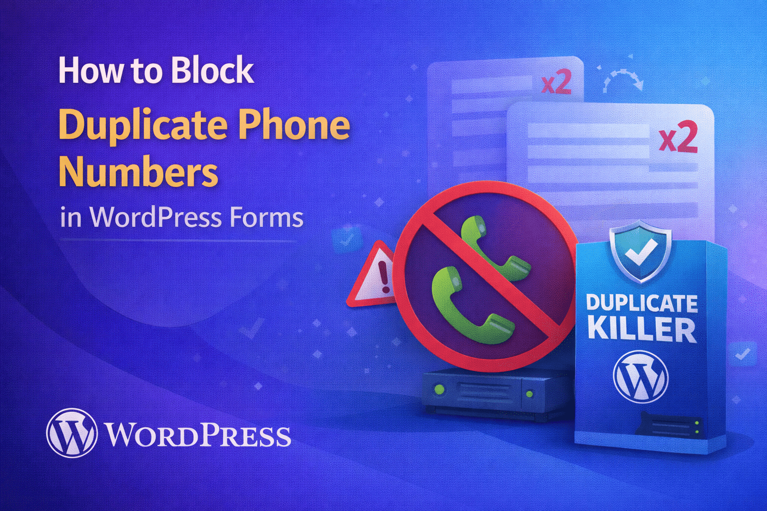 How to Block Duplicate Phone Numbers in WordPress Forms