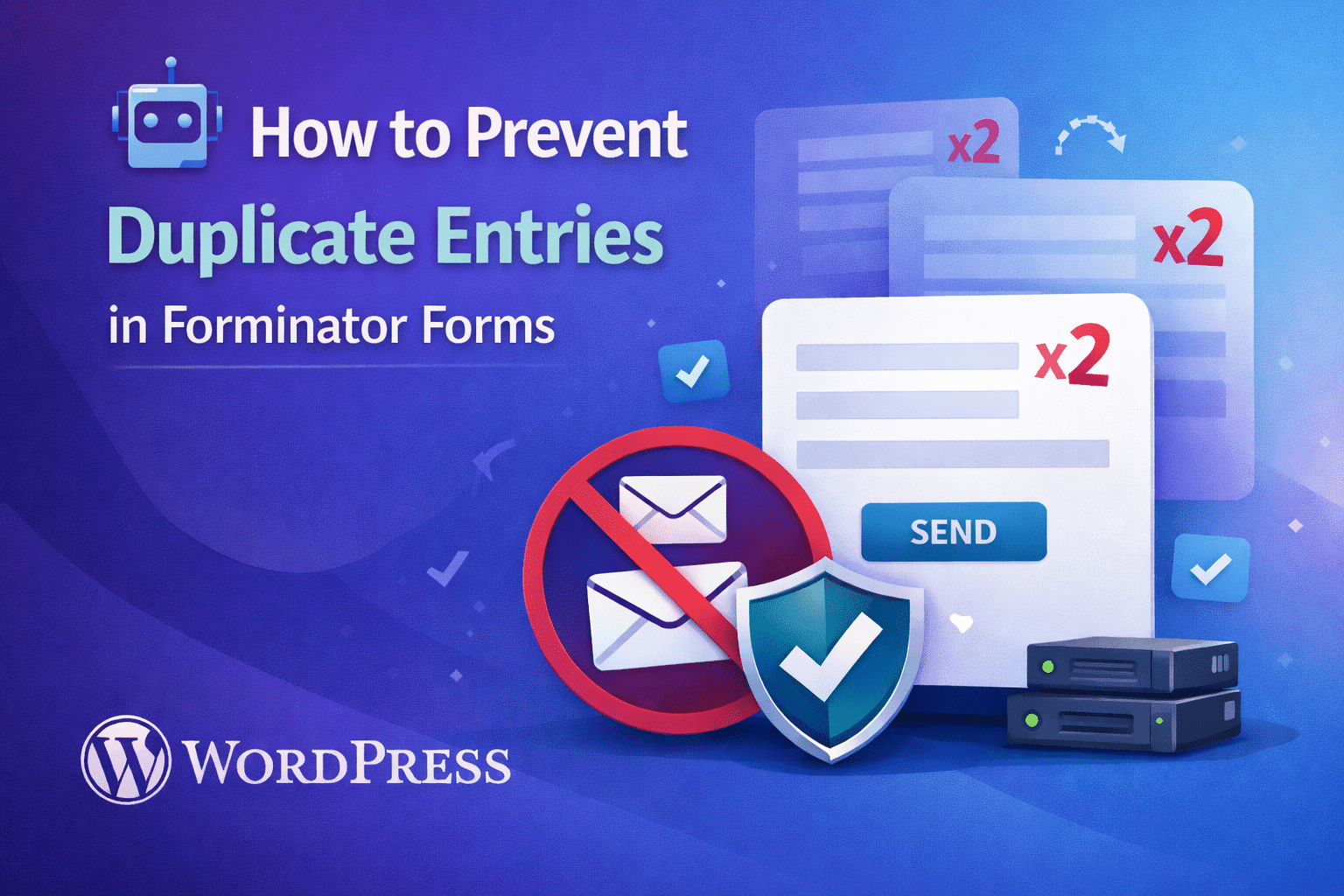 How to Prevent Duplicate Entries in Forminator Forms